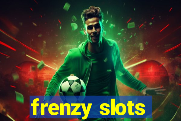 frenzy slots