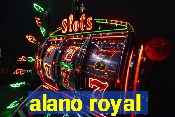 alano royal