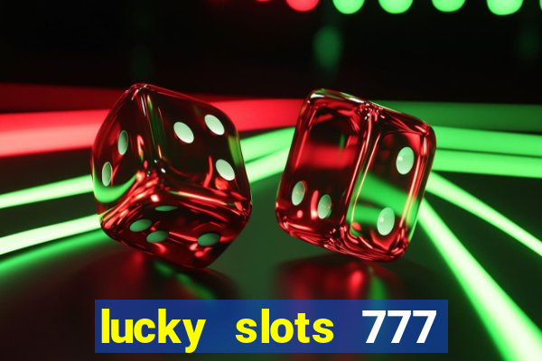 lucky slots 777 pagcorp casino