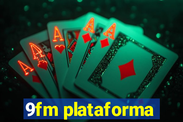 9fm plataforma