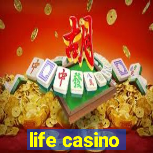 life casino