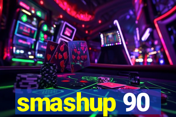 smashup 90