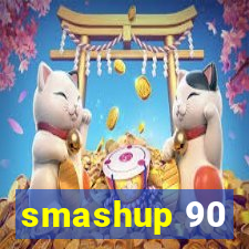 smashup 90