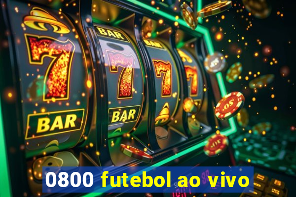 0800 futebol ao vivo