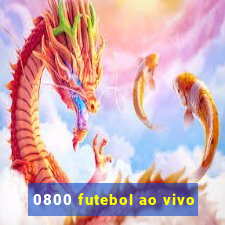 0800 futebol ao vivo