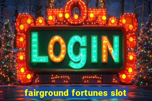 fairground fortunes slot