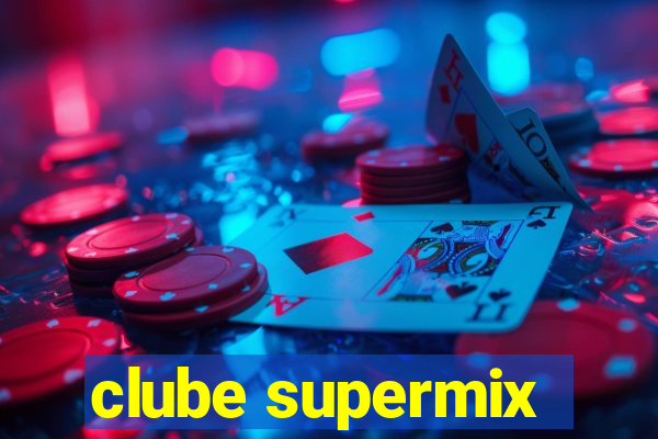 clube supermix