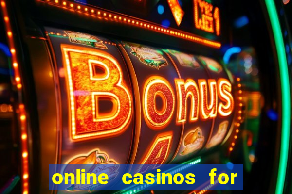 online casinos for real cash