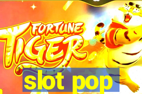 slot pop