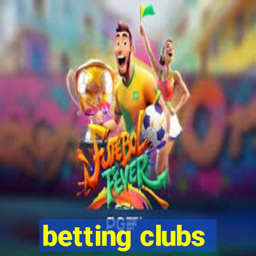 betting clubs