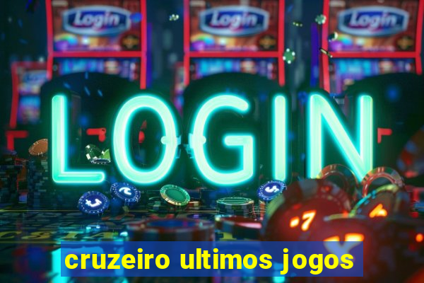 cruzeiro ultimos jogos