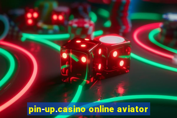 pin-up.casino online aviator