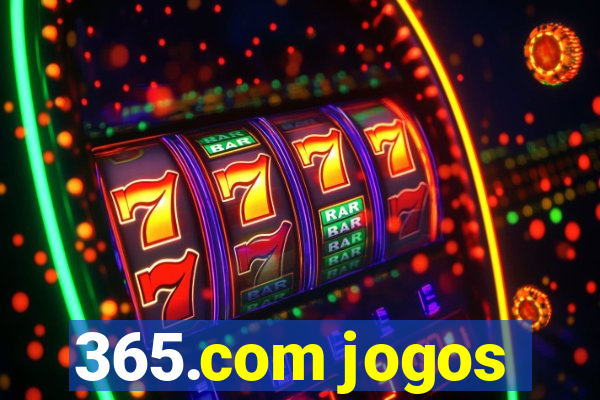 365.com jogos