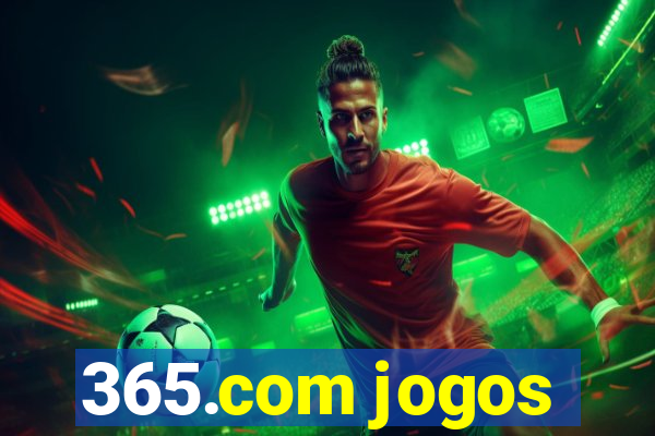 365.com jogos