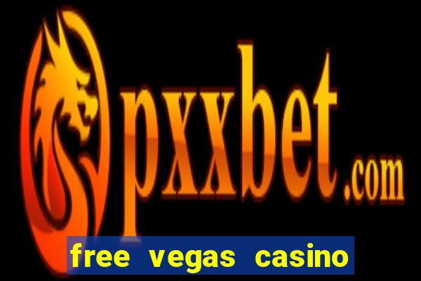 free vegas casino slot games