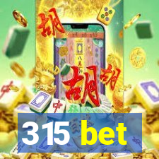 315 bet