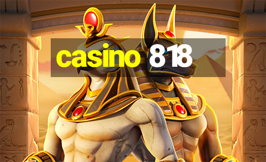 casino 818