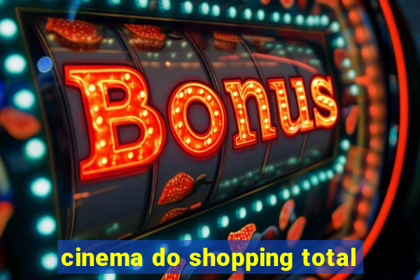 cinema do shopping total