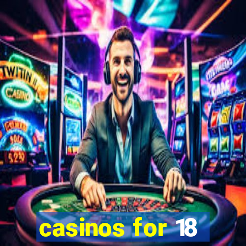 casinos for 18