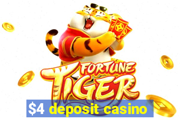 $4 deposit casino