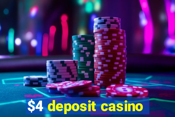 $4 deposit casino