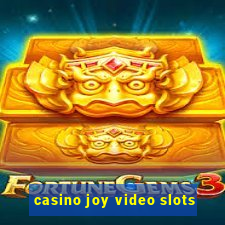 casino joy video slots