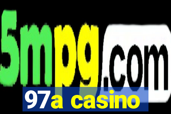 97a casino