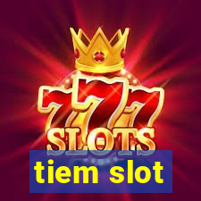 tiem slot