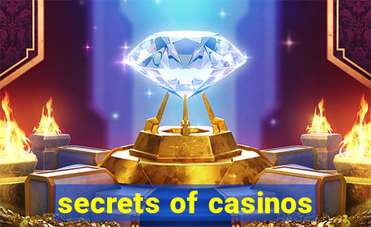 secrets of casinos