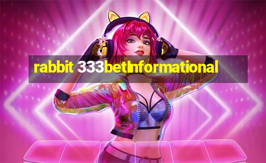 rabbit 333betInformational