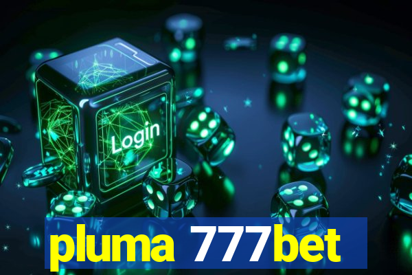 pluma 777bet