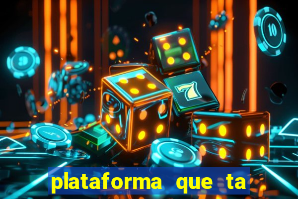 plataforma que ta pagando fortune tiger