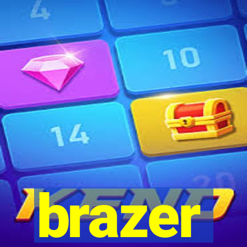 brazer