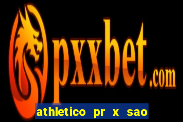 athletico pr x sao paulo palpite