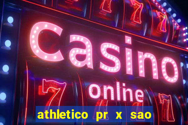 athletico pr x sao paulo palpite