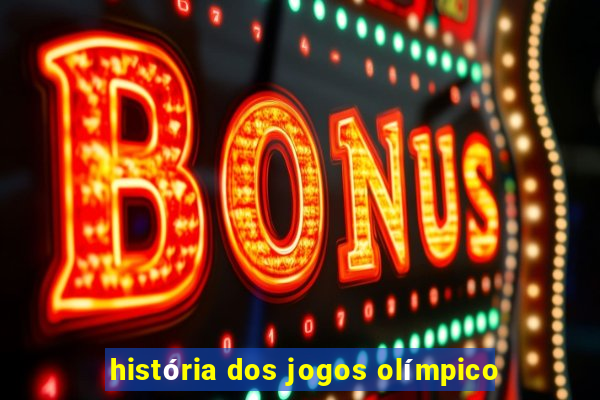 história dos jogos olímpico