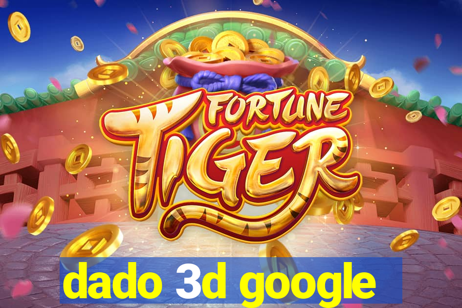 dado 3d google