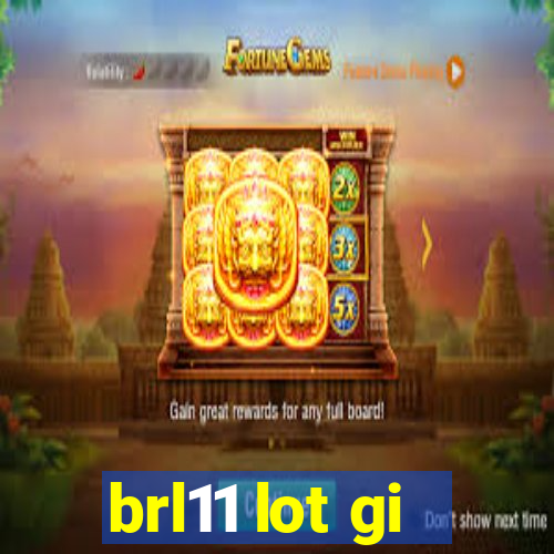 brl11 lot gi