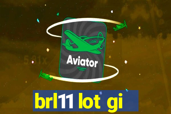 brl11 lot gi