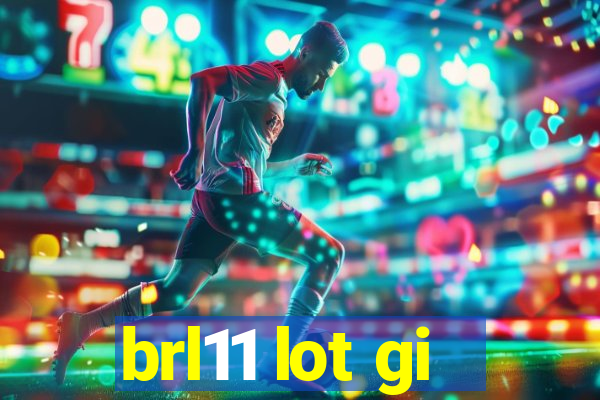 brl11 lot gi