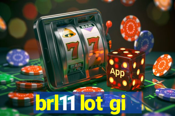 brl11 lot gi