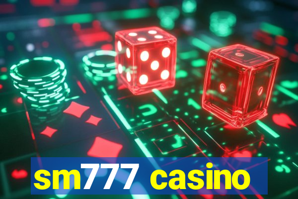 sm777 casino