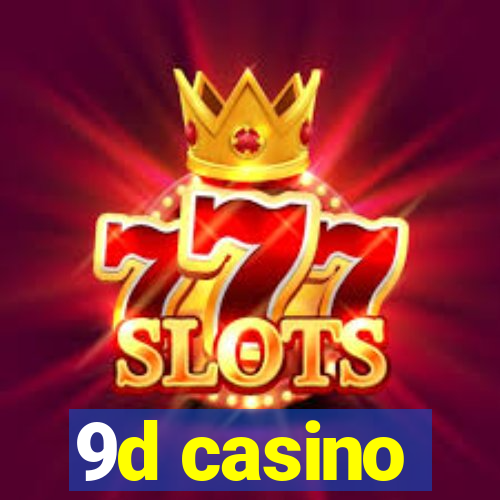 9d casino