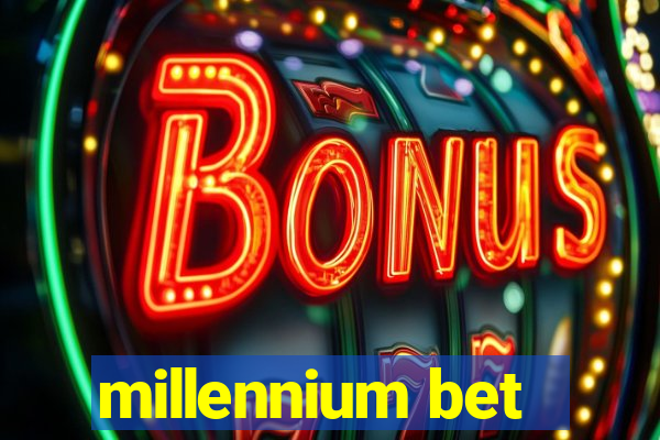 millennium bet