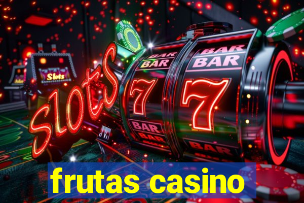 frutas casino