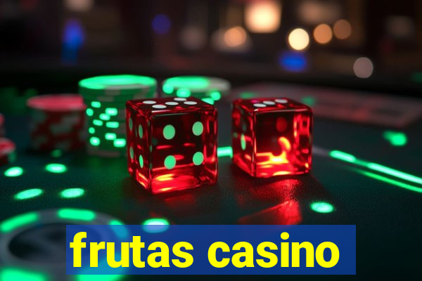 frutas casino