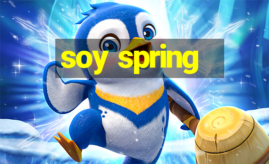 soy spring