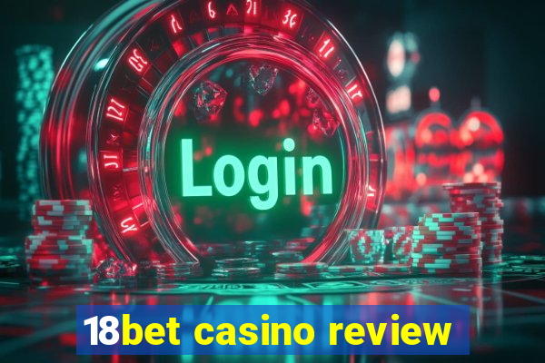 18bet casino review