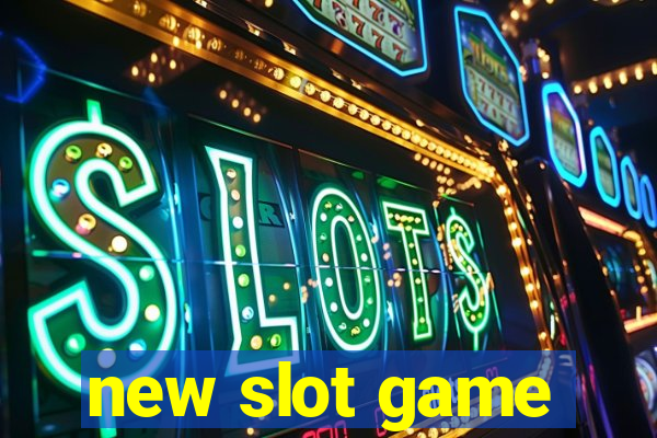 new slot game