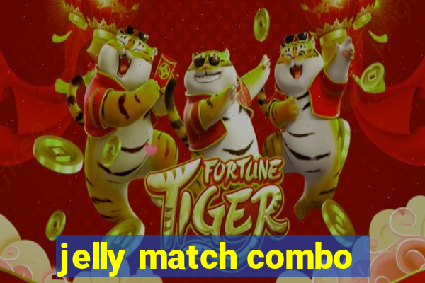 jelly match combo